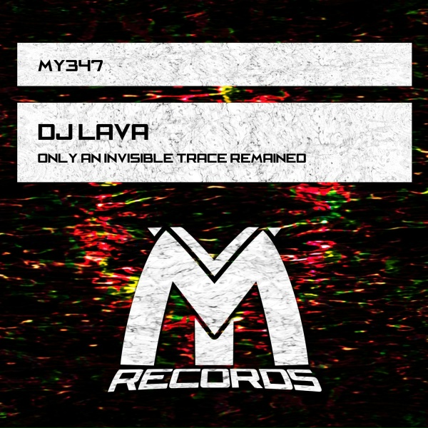 DJ Lava - Only an Invisible Trace Remained