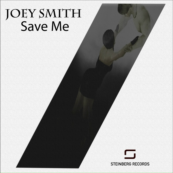 JOEY SMITH - Save Me