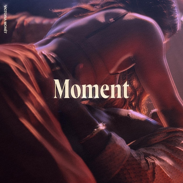 Victoria Mon&eacute;t - Moment