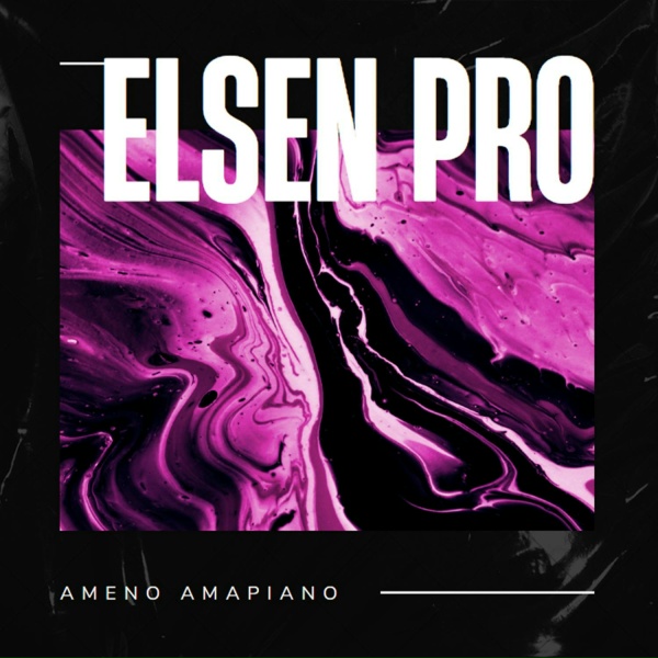 Elsen Pro - Ameno Amapiano