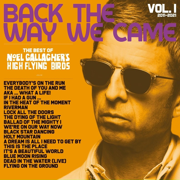 Noel Gallagher's High Flying Birds - AKA ... What A Life!