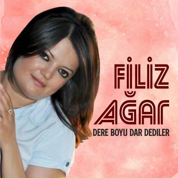 Filiz Ağar - Dere Boyu Dar Dediler & Yalan D&uuml;nya
