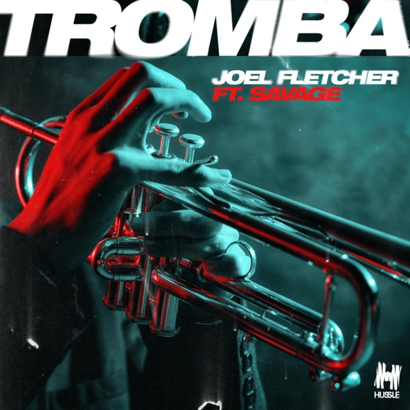 Joel Fletcher feat. Savage - Tromba