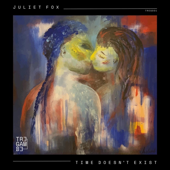 Juliet Fox - Time Doesn't Exist