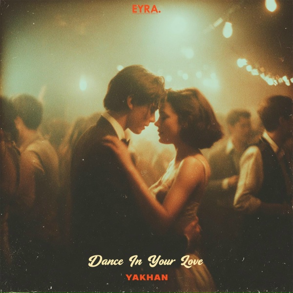 YAKHAN - Dance In Your Love