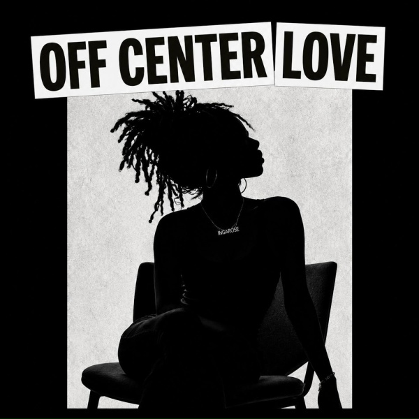 IngaRose - Off-Center Love