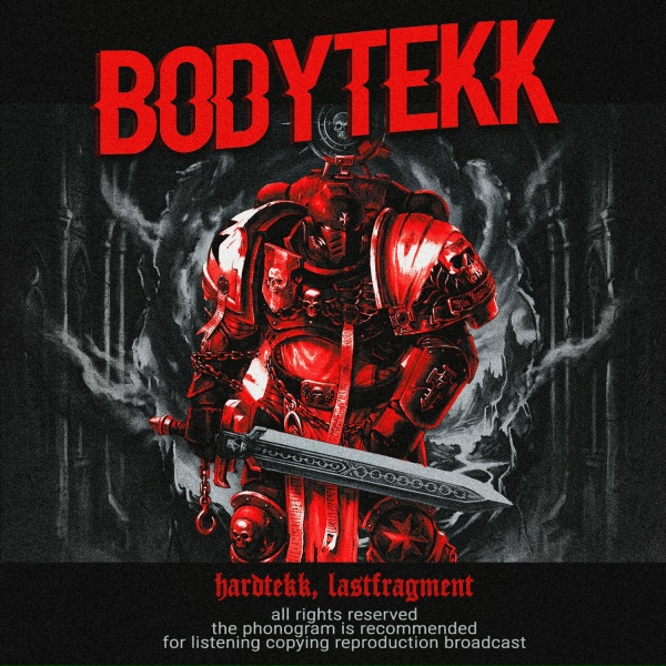 Hardtekk, Lastfragment - BODYTEKK (Sped Up)