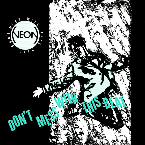 NeON - Don't Mess With This Beat