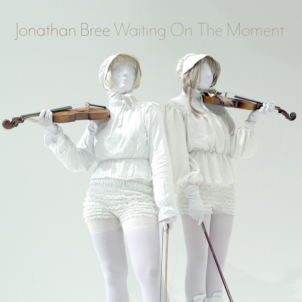 Jonathan Bree - Waiting on the Moment