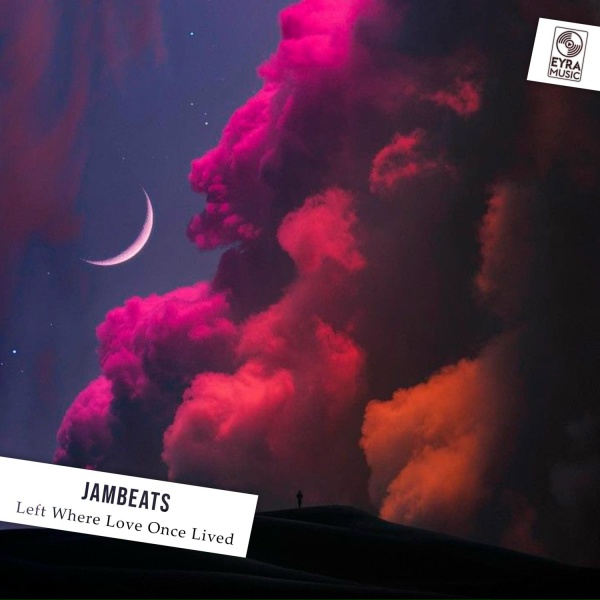 JamBeats - Left Where Love Once Lived