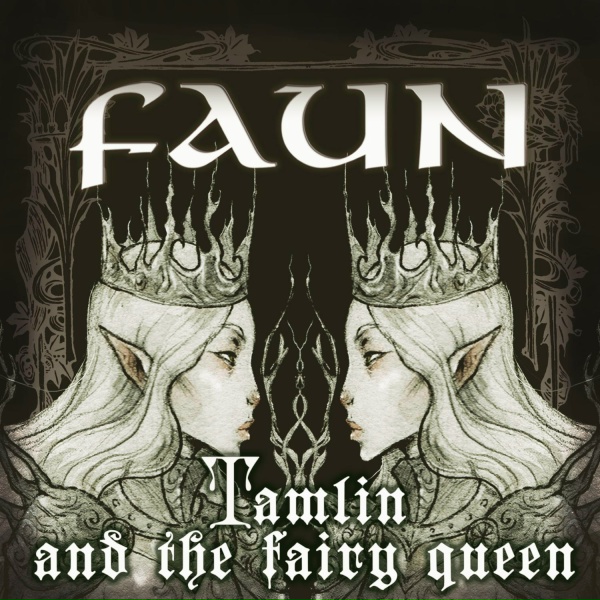 Faun - Tamlin and the Fairy Queen