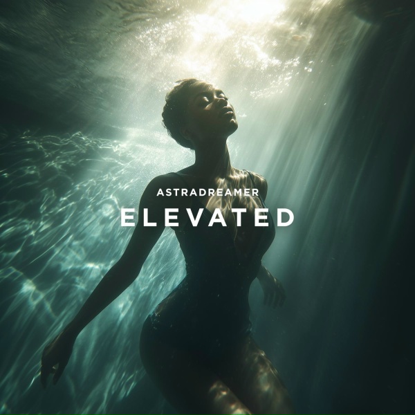 Astradreamer - Elevated