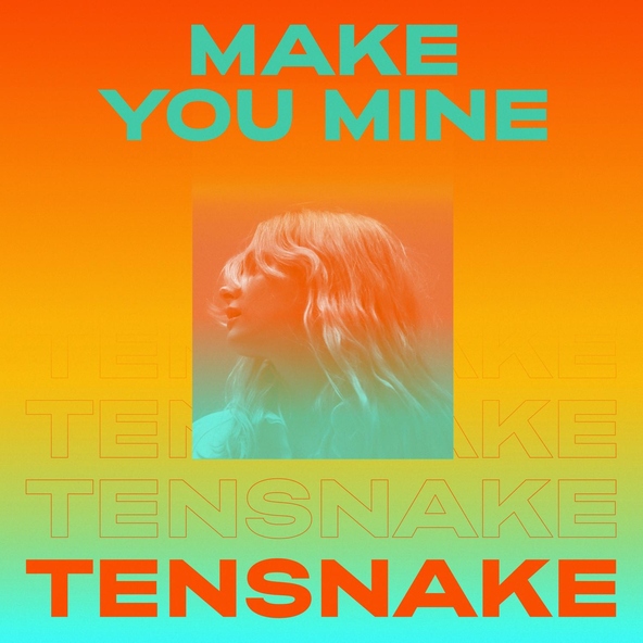 Tensnake - Make You Mine