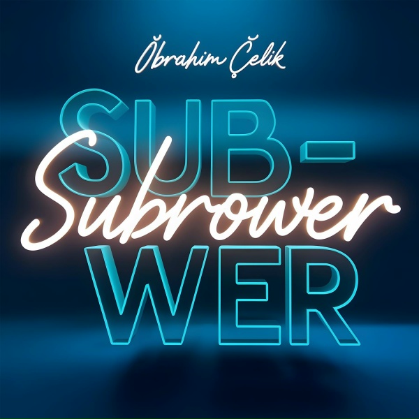 İbrahim &Ccedil;elik - Subrower