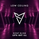 DONT BLINK - LETS GET ILL (Save As Remix)