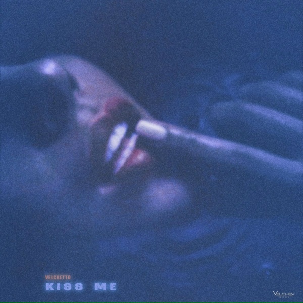 Velchetto - Kiss Me