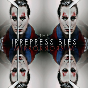 The Irrepressibles - My Witness