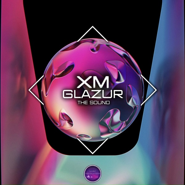 XM, Glazur - The Sound