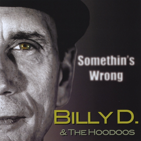 Billy D & The Hoodoos - Somewhere In The Middle Of The Blues