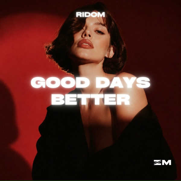 Ridom - Good Days Better - Sped Up
