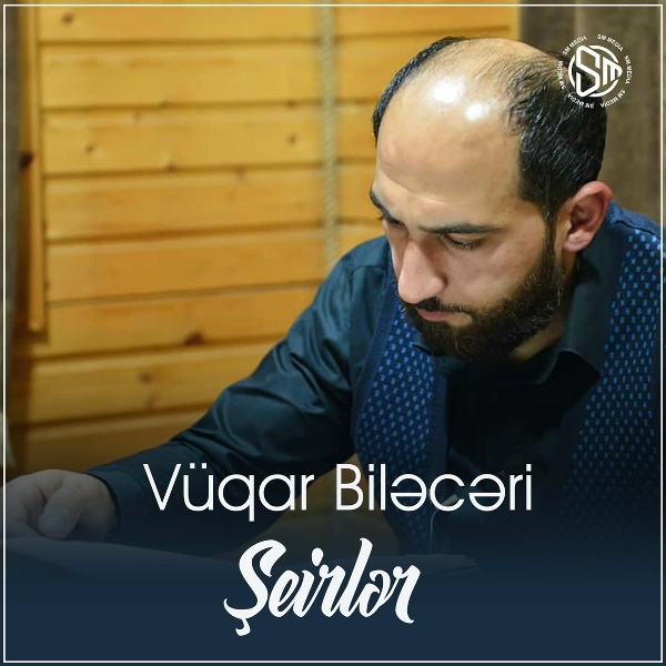V&uuml;qar Biləcəri - Şeirlər