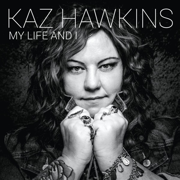 Kaz Hawkins - Because you love me