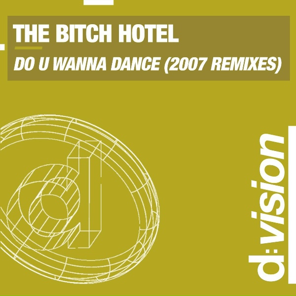 THE BITCH HOTEL - Do U Wanna Dance