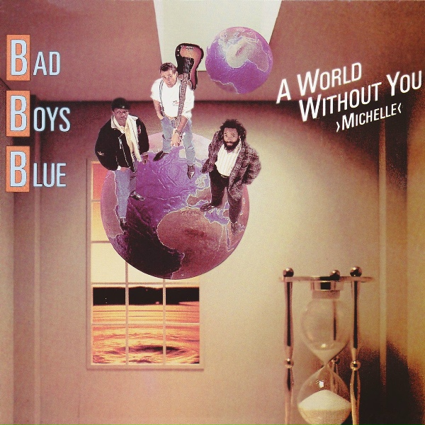 Bad Boys Blue - A World Without You [Michelle]