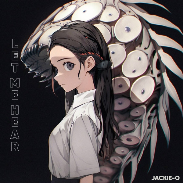 Jackie-O - Let Me Hear