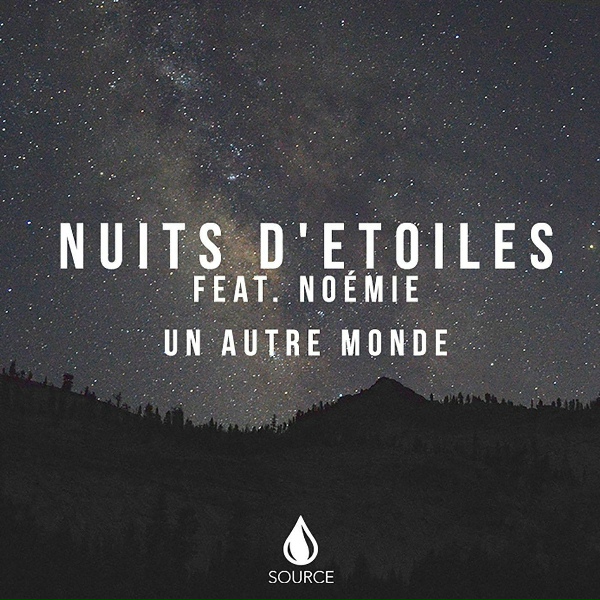 Nuits d'Etoiles feat. No&eacute;mie - Un autre monde (feat. No&eacute;mie)