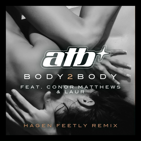 ATB feat. Conor Matthews, LAUR - BODY 2 BODY (feat. Conor Matthews & LAUR)