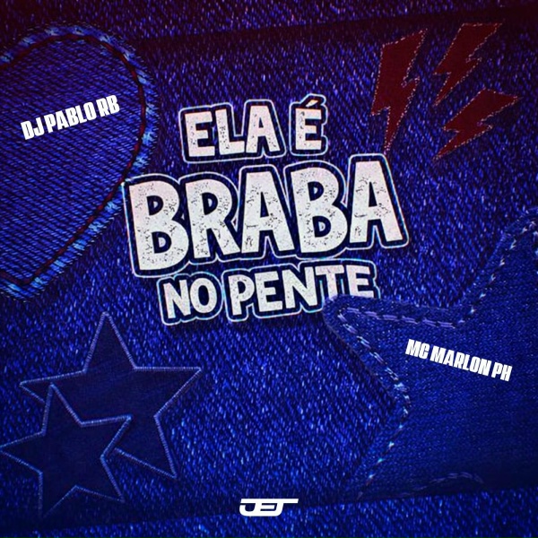DJ Pablo RB, Mc Marlon PH - ELA E BRABA NO PENTE