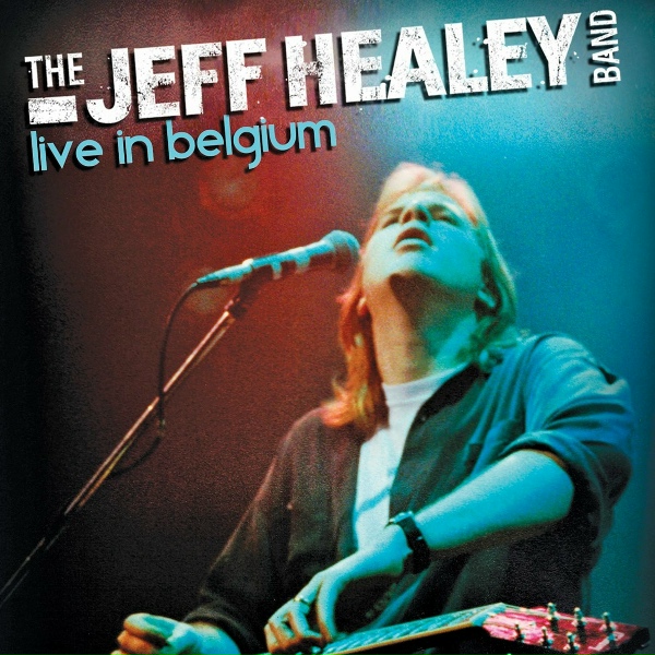 The Jeff Healey Band - Evil and Here to Stay