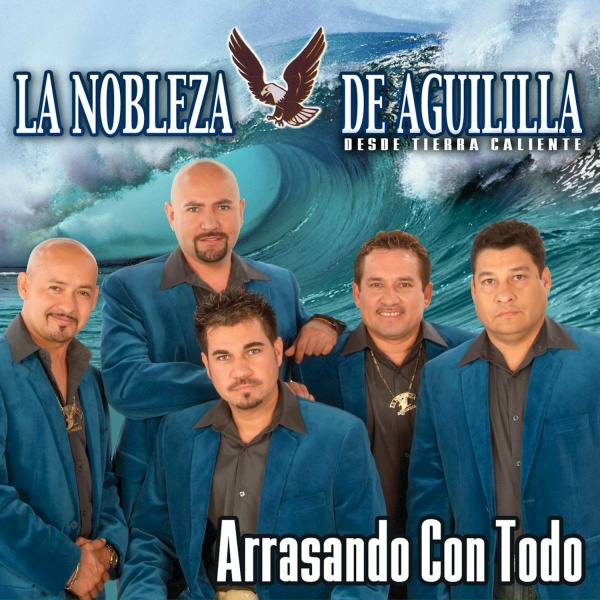 La Nobleza De Aguililla - De Que Color