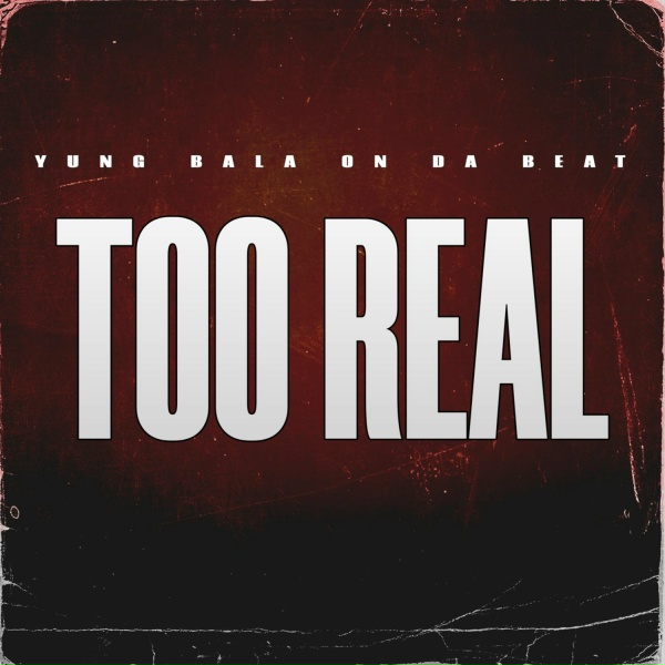 Yung Bala On Da Beat - That's So True