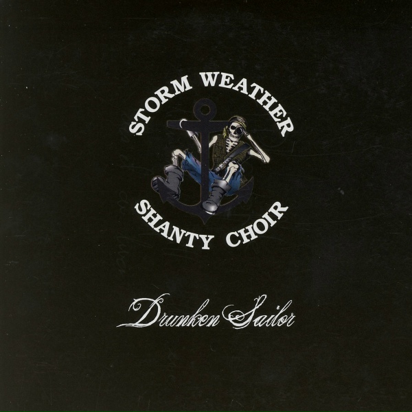 Storm Weather Shanty Choir - Drunken Sailor