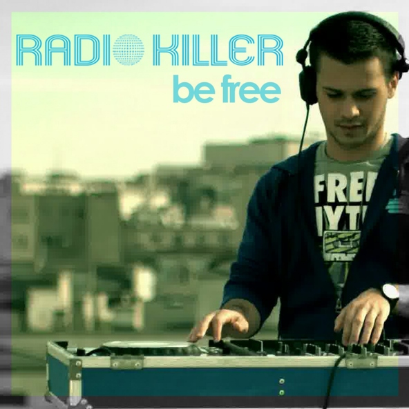 Radio Killer - Be Free