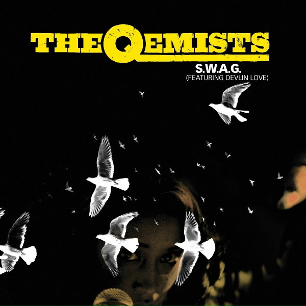 The Qemists feat. Devlin Love - S.W.A.G.