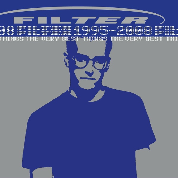 Filter - The Best Things