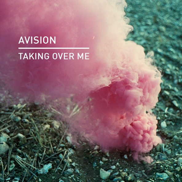Avision - Taking Over Me
