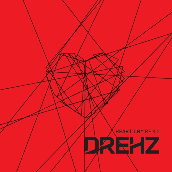 Drehz - Heart Cry Remix