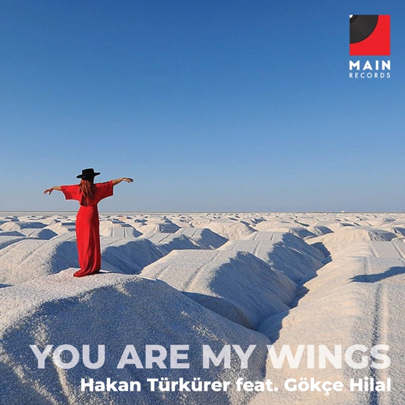 Hakan T&uuml;rk&uuml;rer feat. G&ouml;k&ccedil;e Hilal - You are my wings (feat. G&ouml;k&ccedil;e Hilal)