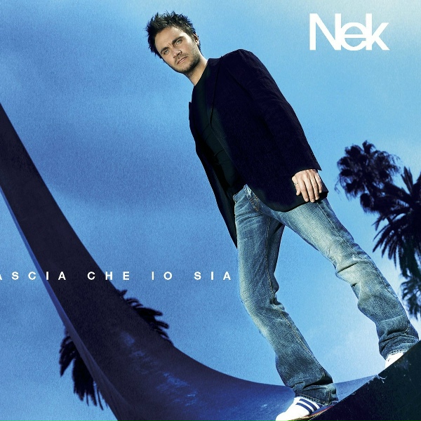 Nek - Lascia che io sia