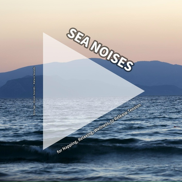New Age, Ocean Sounds, Nature Sounds - Sea Waves