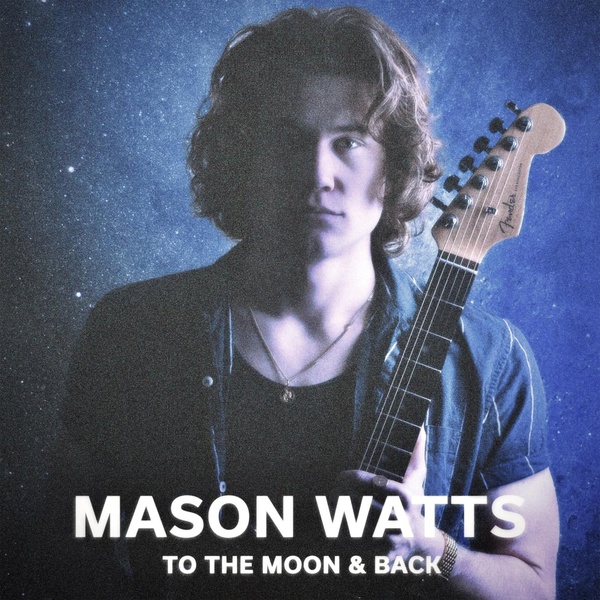 Mason Watts - To The Moon And Back