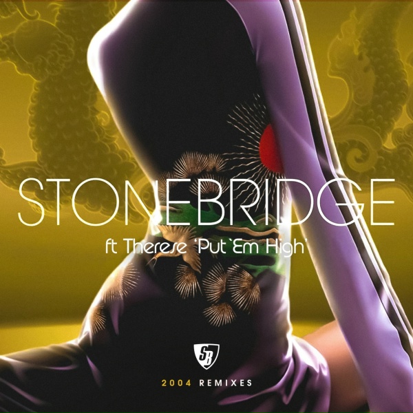 Stonebridge feat. Therese - Put'Em High