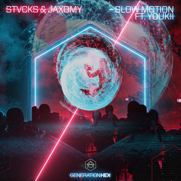 STVCKS, Jaxomy feat. Youkii - Slow Motion