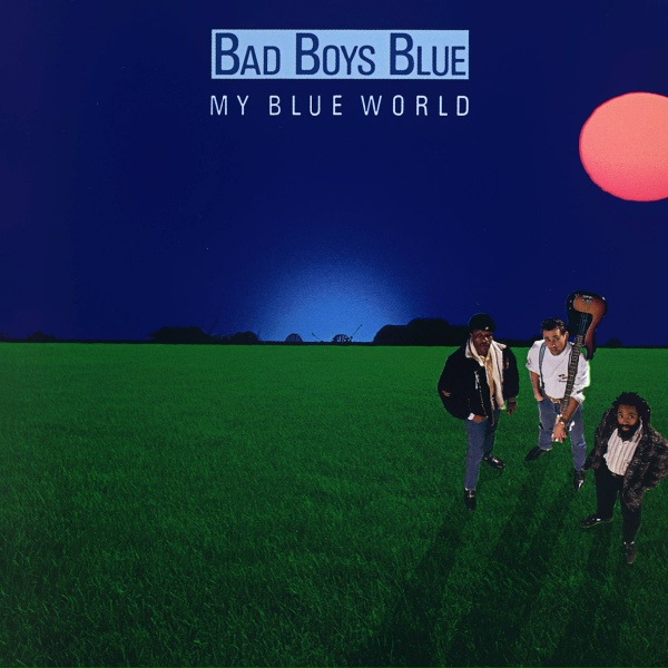 Bad Boys Blue - A World Without You [Michelle]