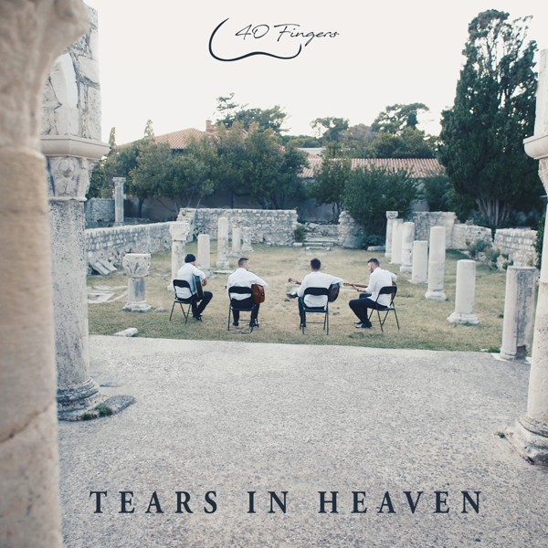 40 fingers - Tears in Heaven