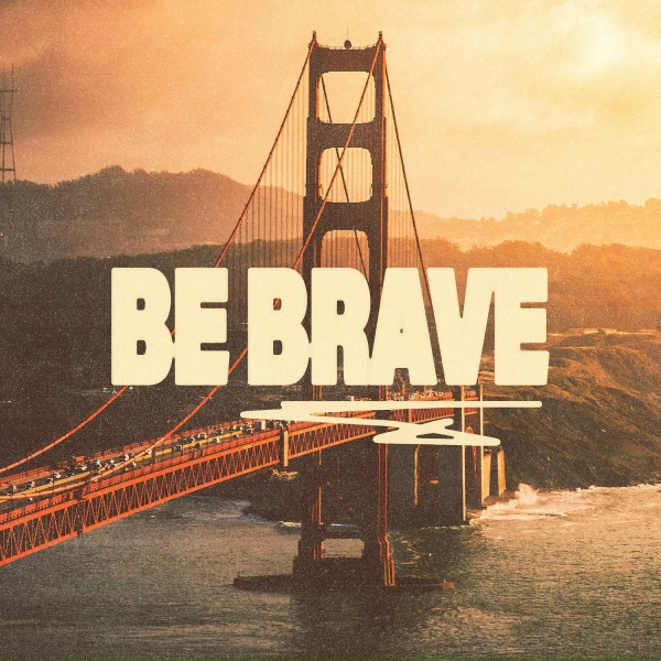 Brave Church Music, Evan Craft - Be Brave